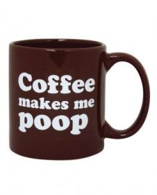 Attitude mug coffee makes me poop - 22 oz